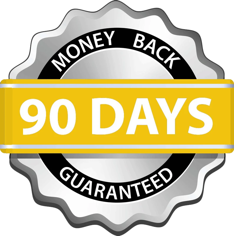 90 days Money Back Guarantee